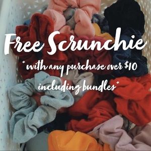 **FREE SCRUNCHIE**